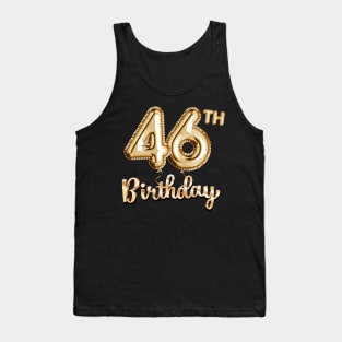 46th Birthday Gifts - Party Balloons Gold Tank Top